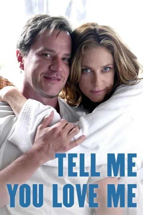 دانلود سریال Tell Me You Love Me