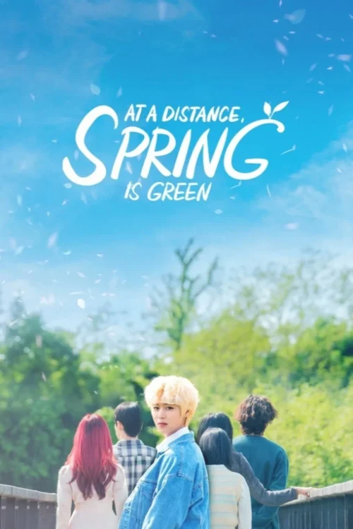 دانلود سریال At A Distance, Spring Is Green
