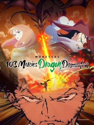 دانلود انیمه Monsters: 103 Mercies Dragon Damnation