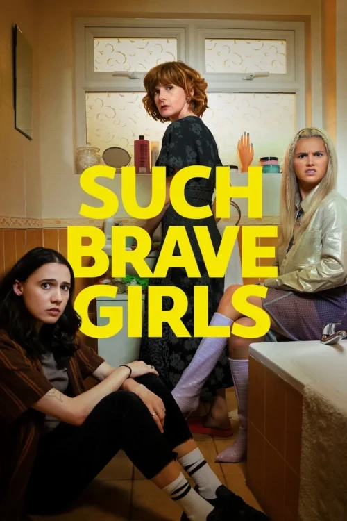 دانلود سریال Such Brave Girls