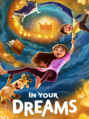 دانلود انیمیشن In Your Dreams