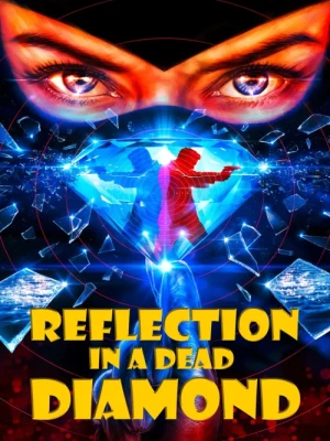 دانلود فیلم Reflection in a Dead Diamond