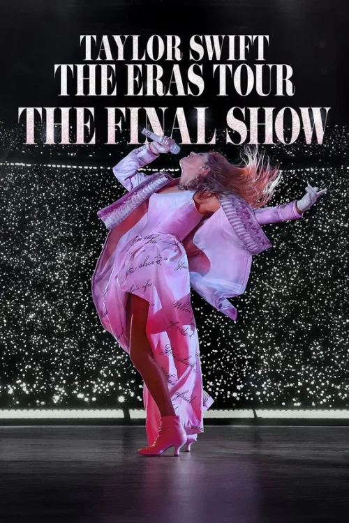 دانلود فیلم Taylor Swift: The Eras Tour - The Final Show