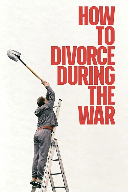 دانلود فیلم How to Divorce During the War