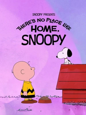 دانلود انیمیشن Snoopy Presents: There's No Place Like Home, Snoopy