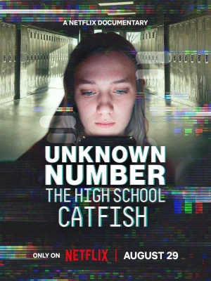 دانلود فیلم Unknown Number: The High School Catfish