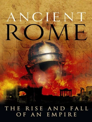 دانلود سریال Ancient Rome: The Rise and Fall of an Empire