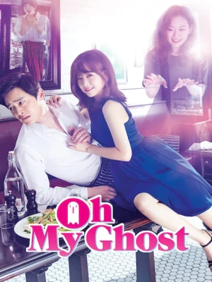 دانلود سریال Oh My Ghost