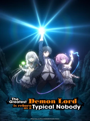 دانلود انیمه The Greatest Demon Lord Is Reborn as a Typical Nobody